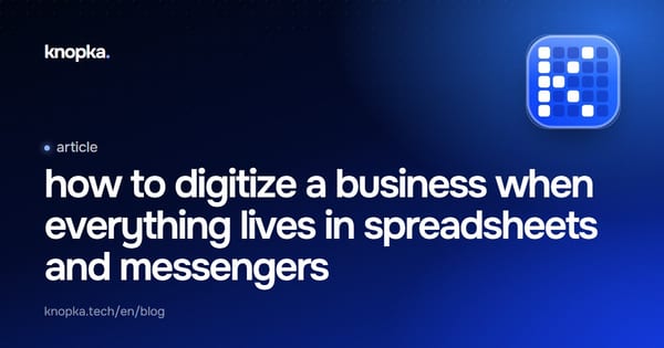 how to digitize a business when everything lives in spreadsheets and messengers