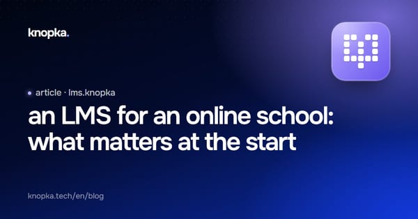 an LMS for an online school: what matters at the start