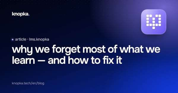 why we forget most of what we learn — and how to fix it