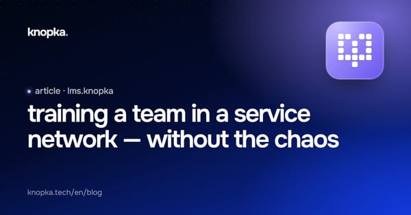 training a team in a service network — without the chaos